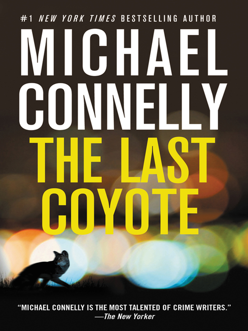 Title details for The Last Coyote by Michael Connelly - Available